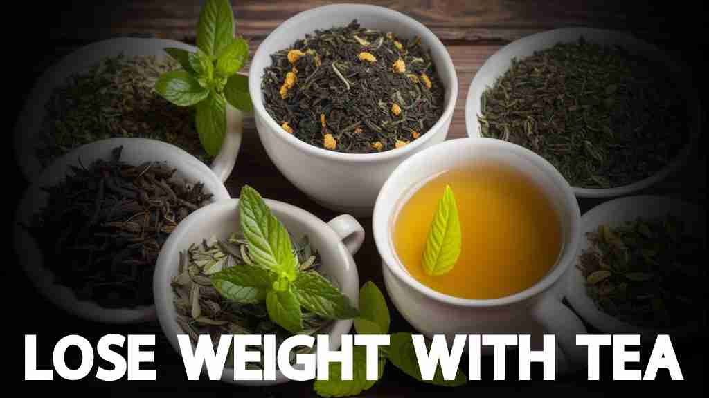 10 Types of Tea Will Help You to Lose Weight