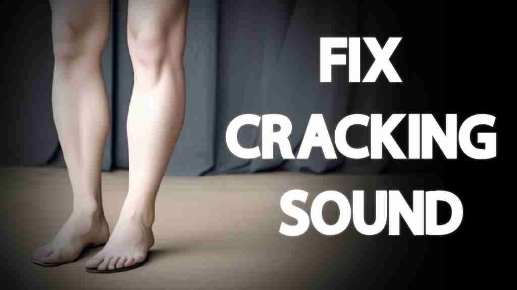 Resolve Bone Cracking Sounds From The Leg Joint